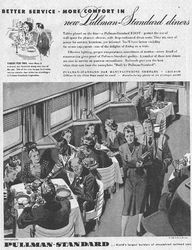 © Image: Pullman-Standard Car Manufacturing Company A 1947 print advertisement for the "new Pullman-Standard diners" extols the virtues of the company's revolutionary car layout wherein tables are placed on a bias.