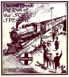 (PD) Drawing: Atchison, Topeka and Santa Fe Railway A promotional brochure for the Santa Fe Railway's Scott Special passenger train that made a one-time, record-breaking trip from Los Angeles, California to Chicago, Illinois in 1905, essentially as a publicity stunt.